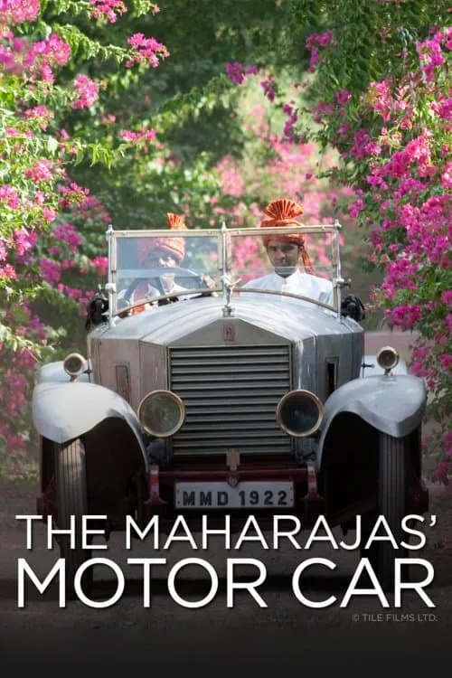 The Maharajas' Motor Car: The Story of Rolls-Royce in India (movie)