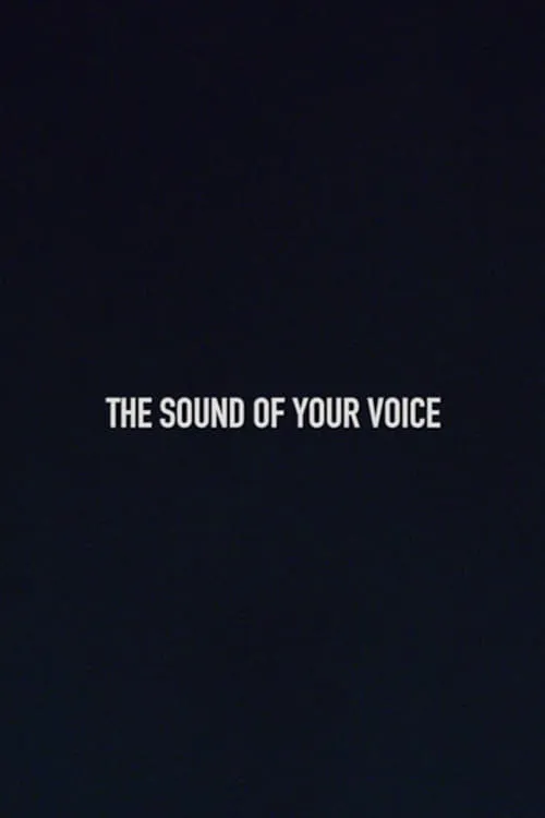 The Sound of Your Voice