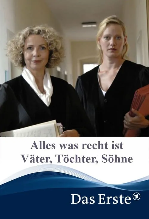 Alles was recht ist – Väter, Töchter, Söhne (фильм)