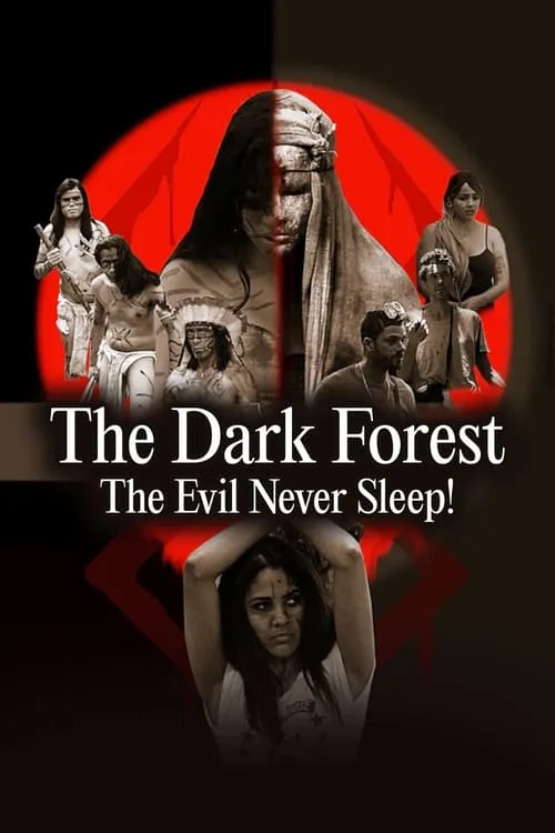 The Dark Forest: The Evil Never Sleep! (movie)