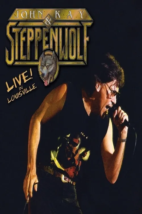 John Kay & Steppenwolf - Live In Louisville (фильм)