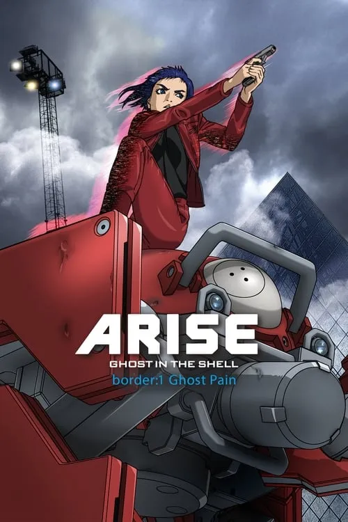 Ghost in the Shell: Arise - Border 1: Ghost Pain (movie)