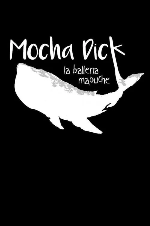 Mocha Dick: La ballena mapuche (фильм)