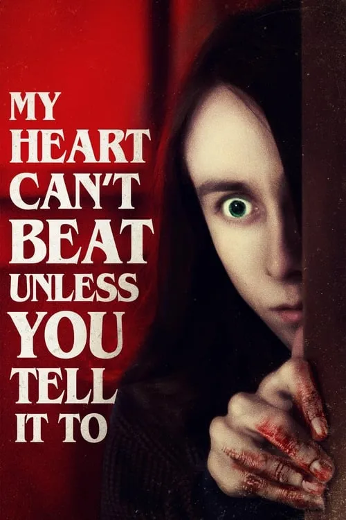 My Heart Can't Beat Unless You Tell It To (movie)