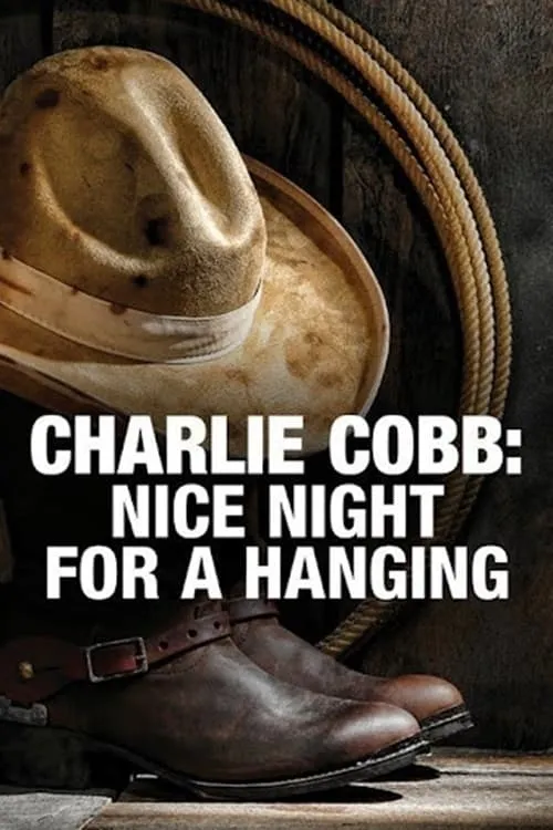 Charlie Cobb: Nice Night for a Hanging (movie)