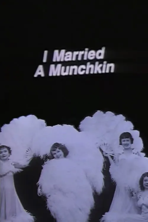 I Married a Munchkin (movie)