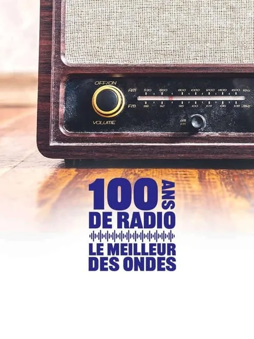 100 ans de radio, le meilleur des ondes