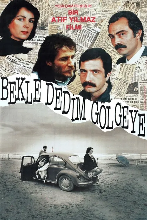 Bekle Dedim Gölgeye (фильм)