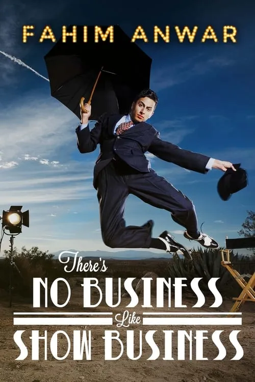 Fahim Anwar: There's No Business Like Show Business (movie)