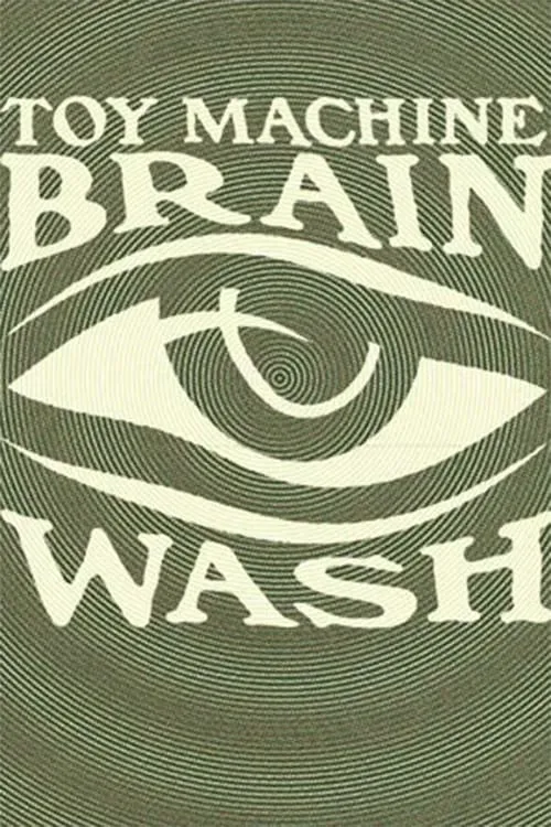 Toy Machine - Brainwash (movie)