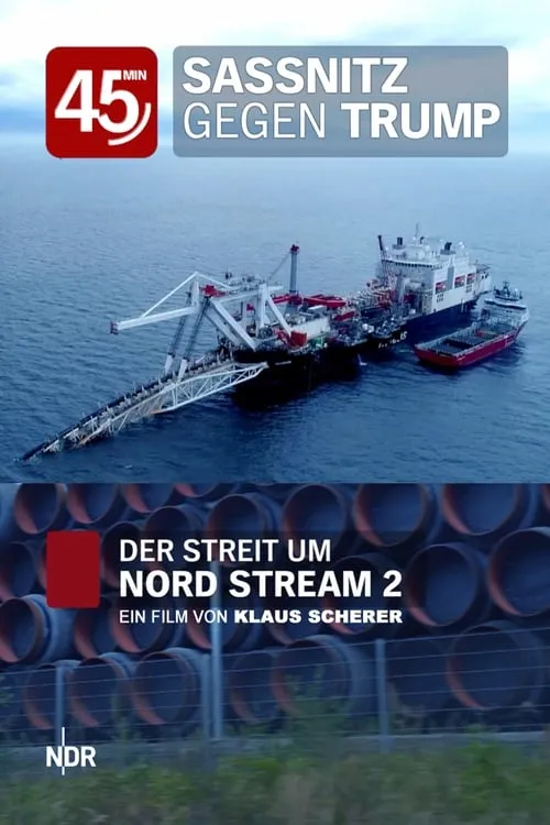 Sassnitz gegen Trump - Der Streit um Nord Stream 2 (фильм)