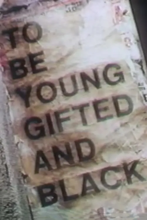 To Be Young, Gifted and Black: The World of Lorraine Hansberry in Her Own Words (movie)