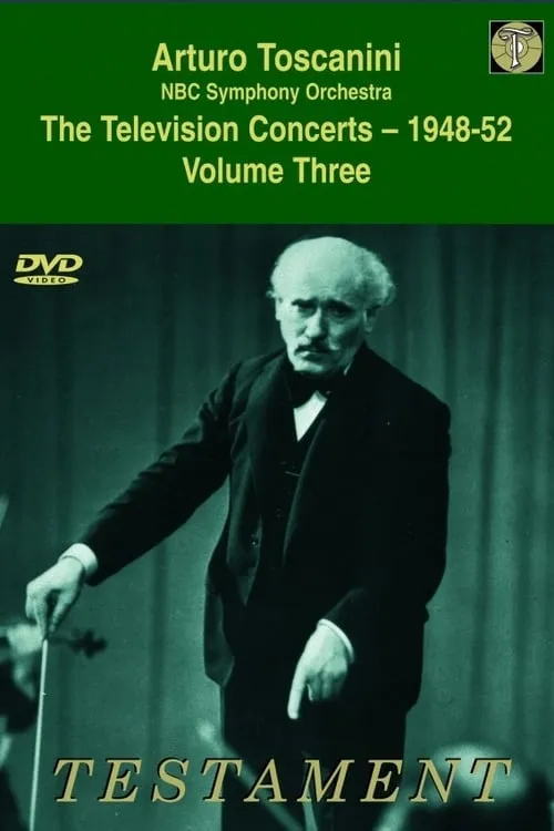 Toscanini Volume Three The Television Concerts (1948-52) (movie)