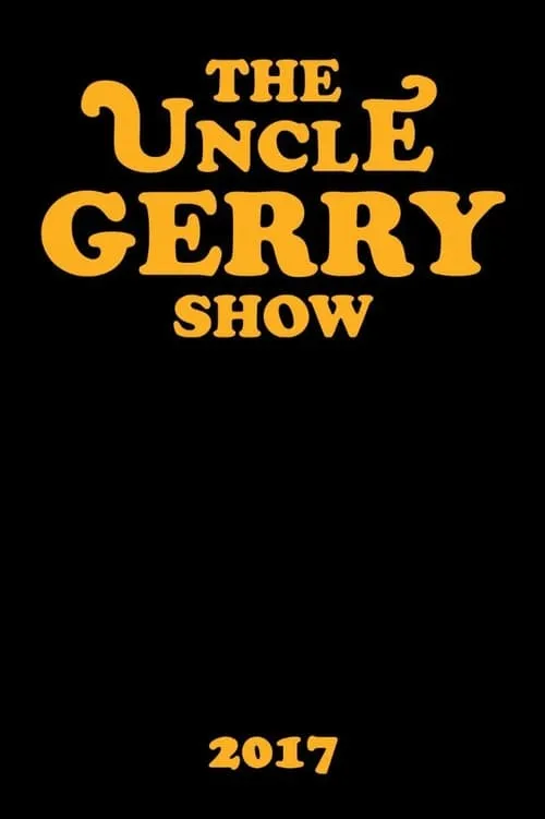 The Uncle Gerry Show (фильм)