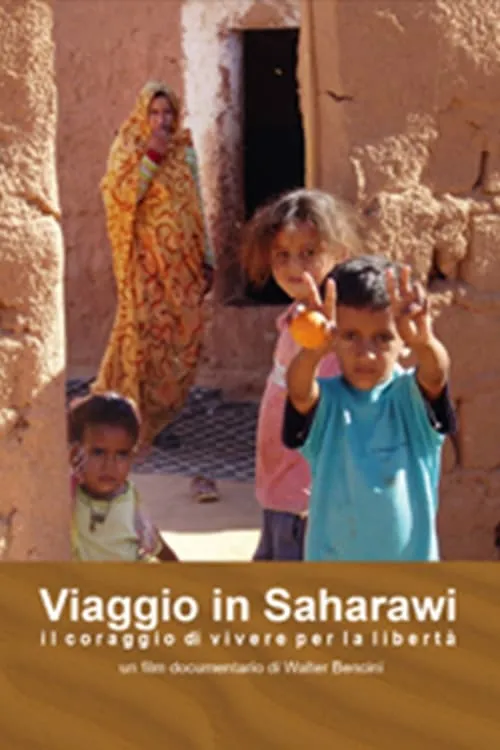 Viaggio in Saharawi – il Coraggio di Vivere per la Libertà