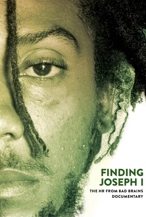 Finding Joseph I: The HR from Bad Brains Documentary (movie)