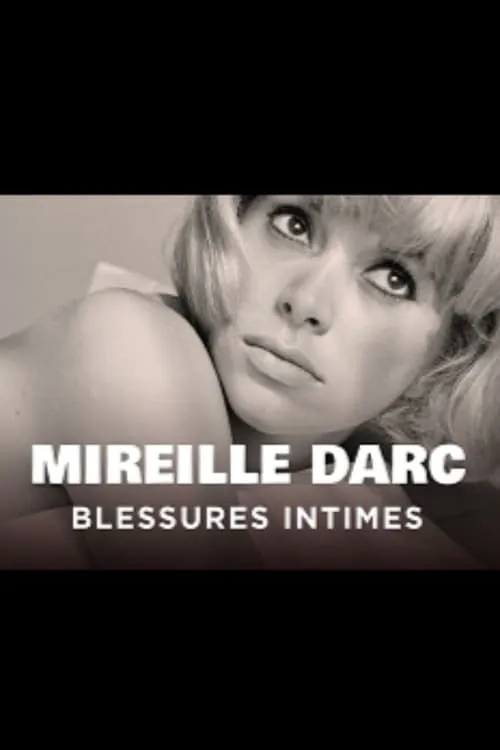 Mireille Darc, blessures intimes (фильм)