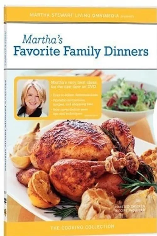 Martha Stewart Cooking: Favorite Family Dinners (movie)