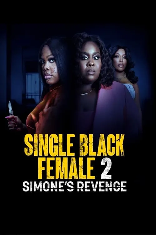 Single Black Female 2: Simone's Revenge (movie)