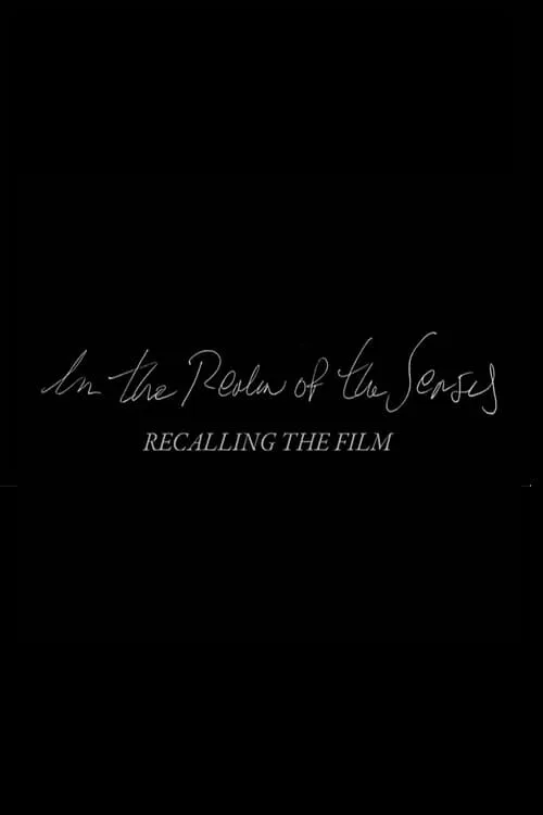 In the Realm of the Senses: Recalling the Film (movie)