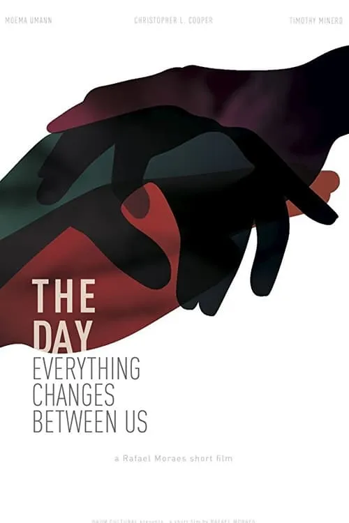 The Day Everything Changes Between Us (movie)