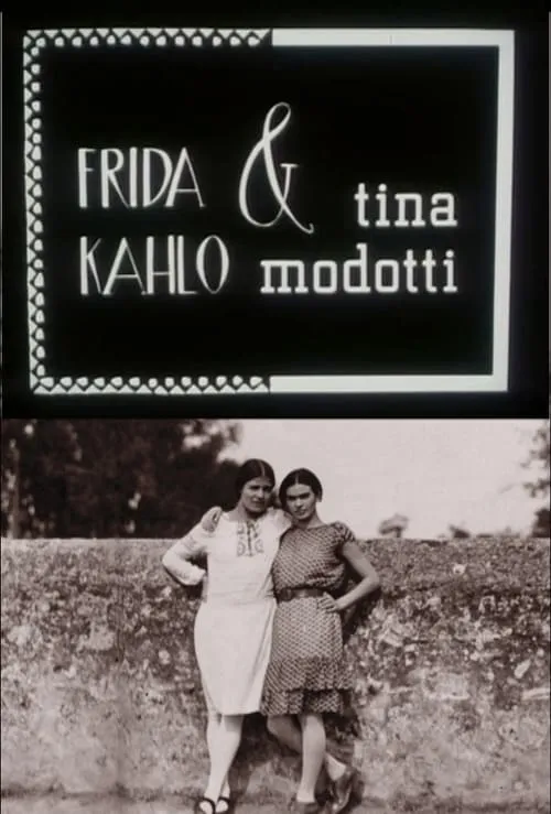 Frida Kahlo & Tina Modotti (фильм)