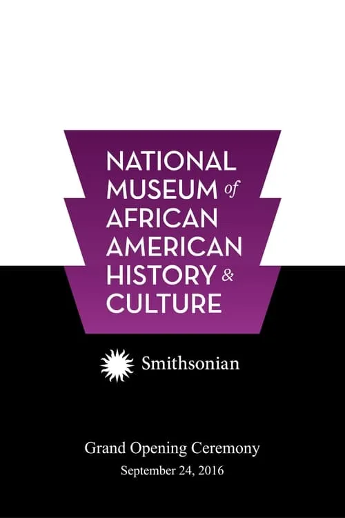 National Museum of African American History and Culture Grand Opening Ceremony (фильм)