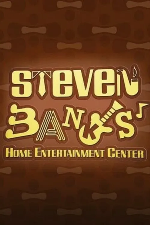 Steven Banks: Home Entertainment Center (movie)