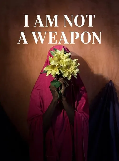 I Am Not a Weapon (фильм)