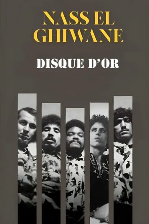 Nass El Ghiwane: Disque d'Or (фильм)