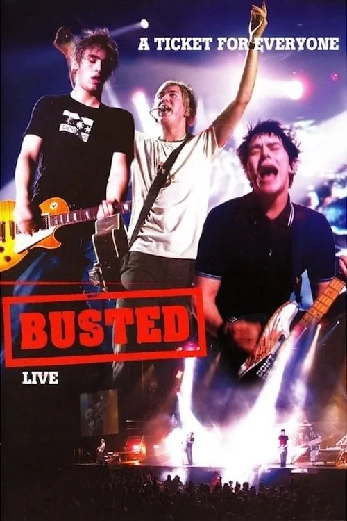 A Ticket for Everyone: Busted Live (фильм)