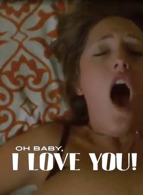 Oh Baby, I Love You! (movie)