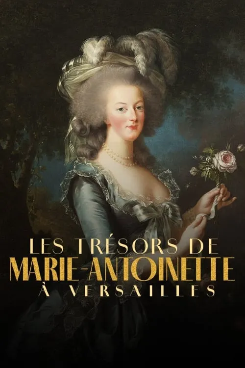 Les Trésors de Marie-Antoinette à Versailles