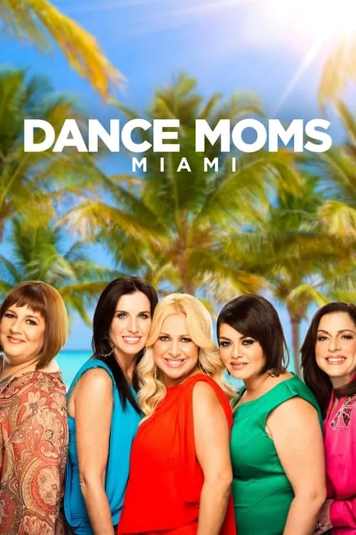 Dance Moms: Miami (series)