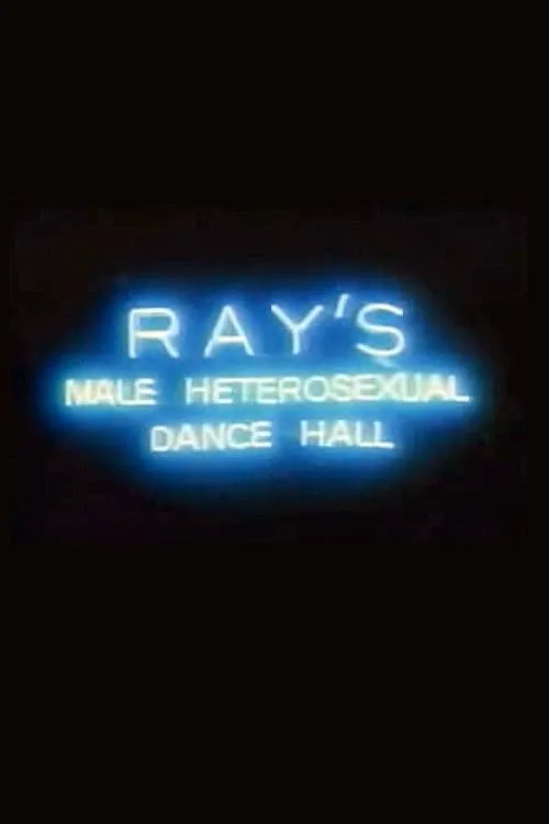 Ray's Male Heterosexual Dance Hall (movie)