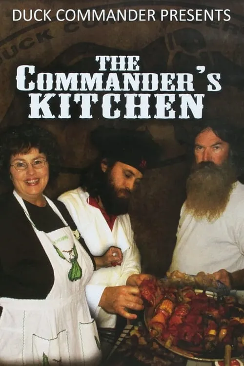 Duck Commander Presents: The Commander's Kitchen (movie)