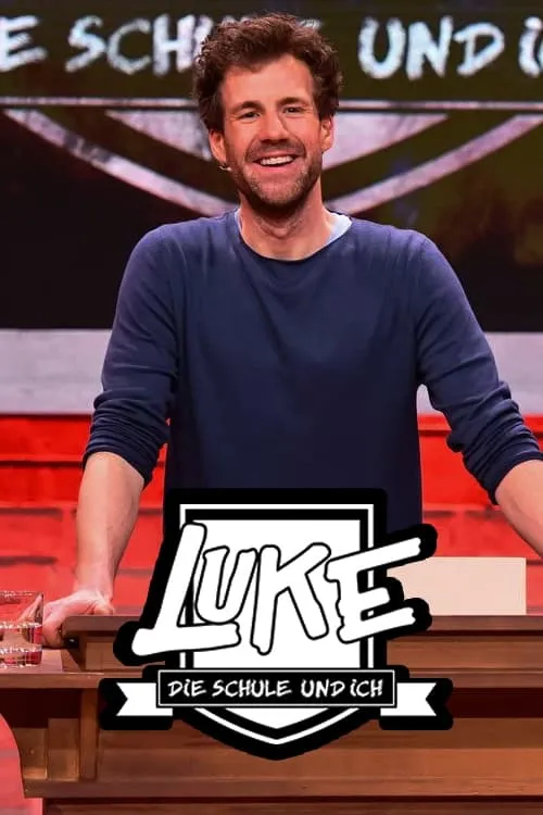 LUKE! Die Schule und ich (сериал)