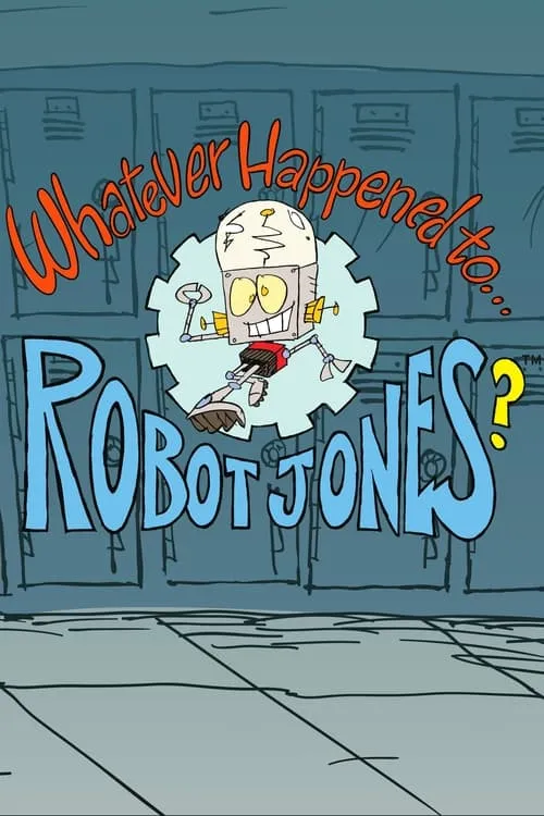 Whatever Happened to... Robot Jones? (series)