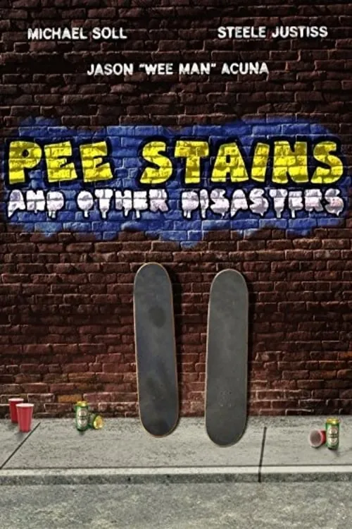 Pee Stains and Other Disasters (movie)