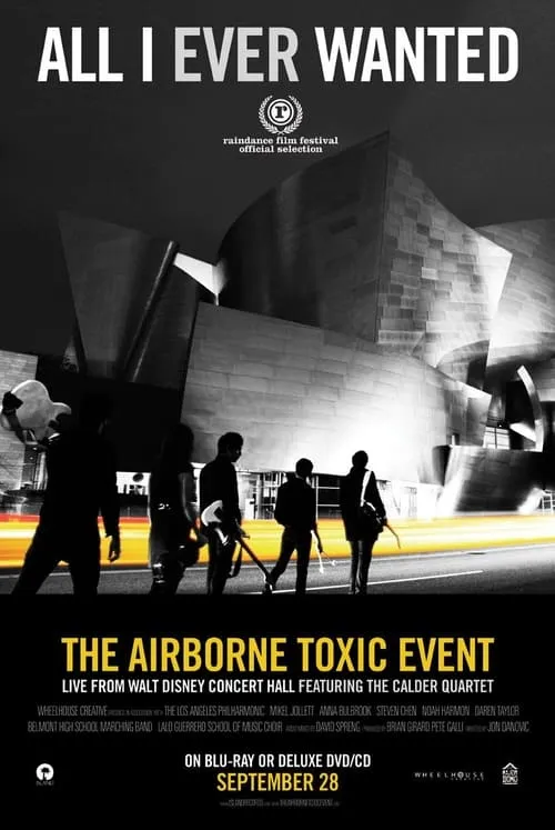 All I Ever Wanted: The Airborne Toxic Event Live from Walt Disney Concert Hall (movie)