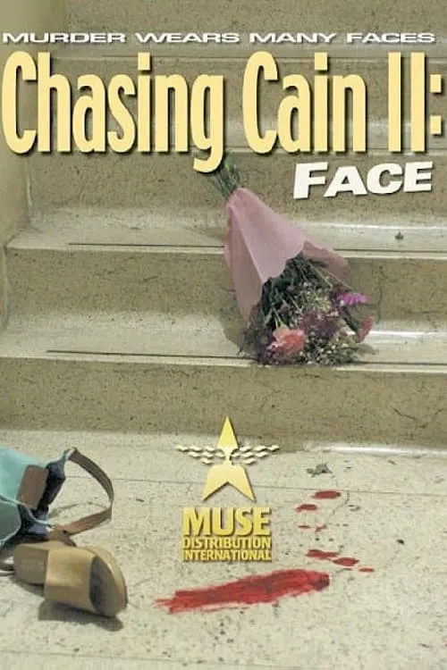 Chasing Cain II: Face (фильм)