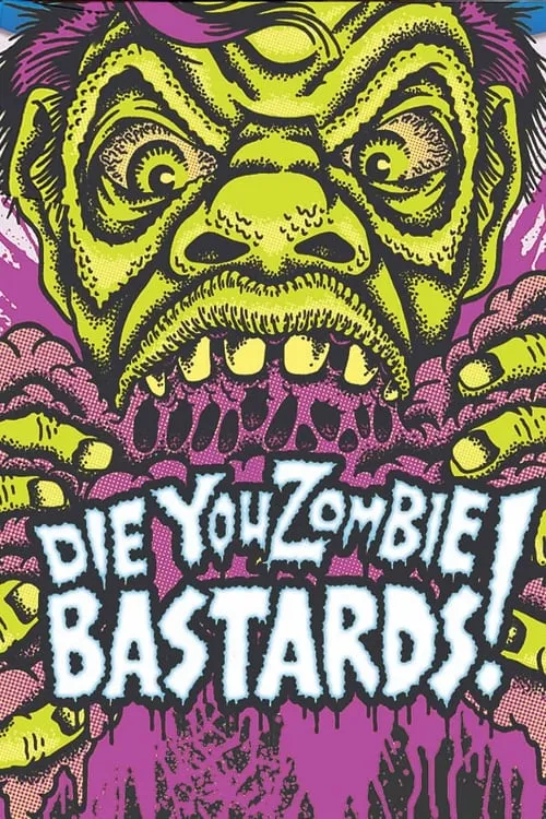 Die You Zombie Bastards! (фильм)