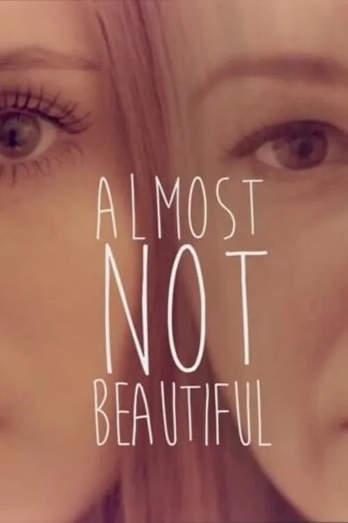 Almost Not Beautiful (movie)