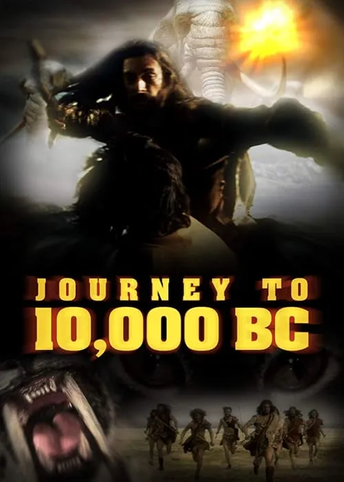 Journey to 10,000 BC (movie)