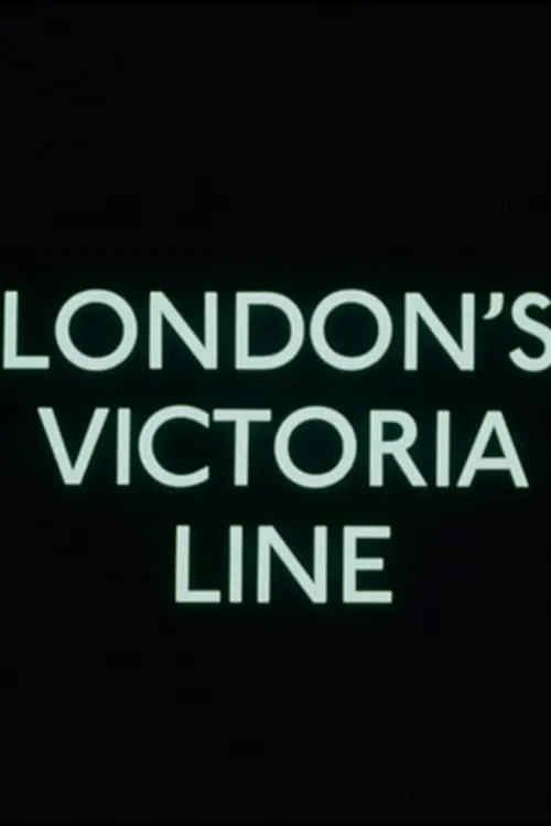 The Victoria Line Report No. 5: London's Victoria Line (movie)