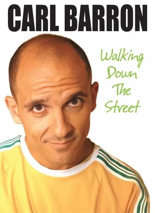 Carl Barron: Walking Down the Street (movie)