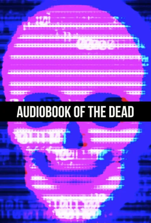 Audiobook of the Dead (movie)