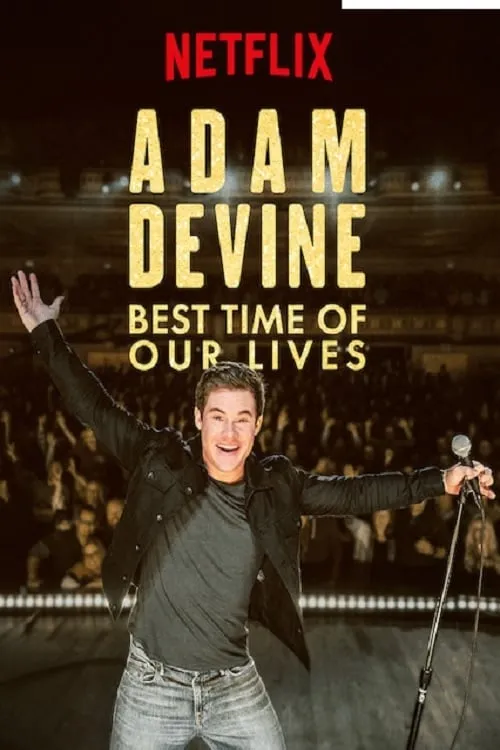 Adam Devine: Best Time of Our Lives (movie)