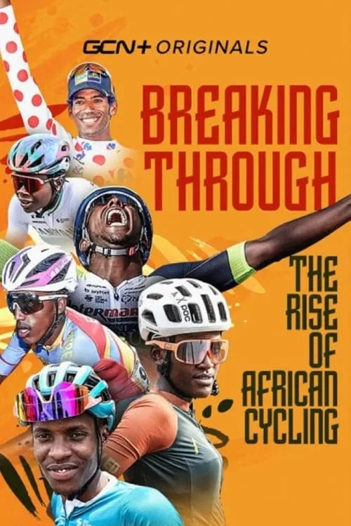 Breaking Through: The Rise of African Cycling (movie)