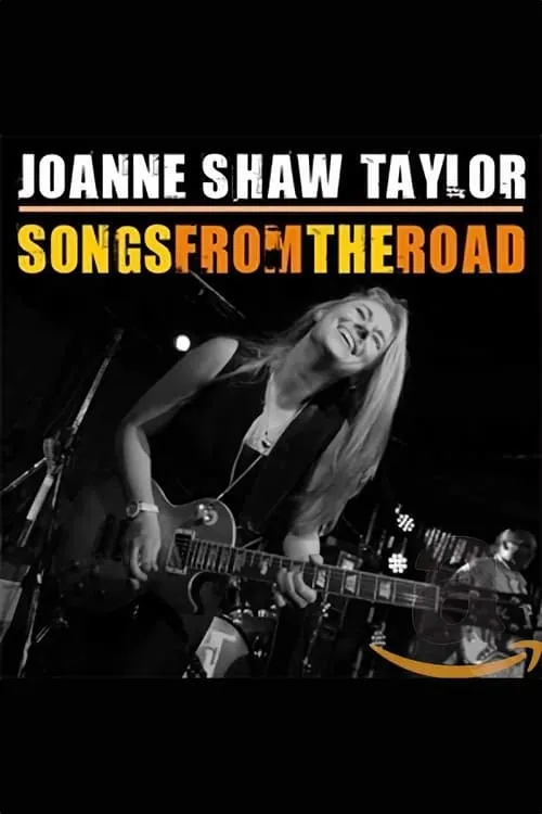 Joanne Shaw Taylor: Songs from the Road (movie)